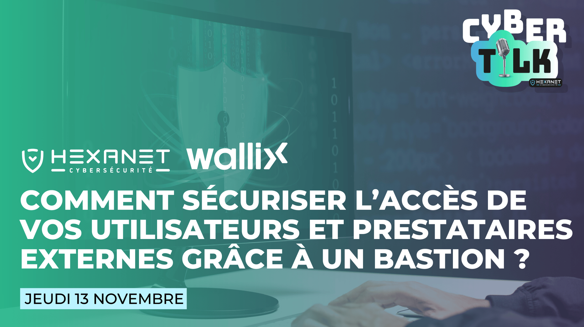 Webinar #6 Comment sécuriser laccès de vos utilisateurs et prestataires externes grâce à un bastion-1 Webinar #6 Comment sécuriser laccès de vos utilisateurs et prestataires externes grâce à un bastion-1